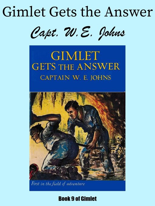 Title details for Gimlet Gets the Answer by W.E. Johns - Available